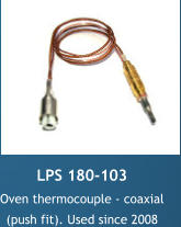 LPS 180-103 Oven thermocouple - coaxial (push fit). Used since 2008