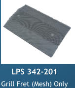LPS 342-201 Grill Fret (Mesh) Only