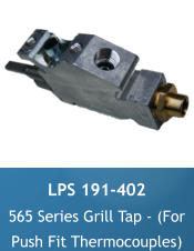 LPS 191-402 565 Series Grill Tap - (For  Push Fit Thermocouples)