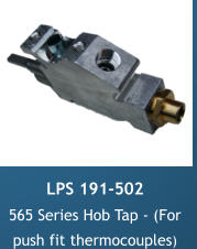 LPS 191-502 565 Series Hob Tap - (For push fit thermocouples)