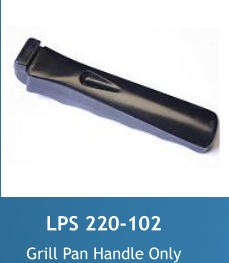 LPS 220-102 Grill pan handle